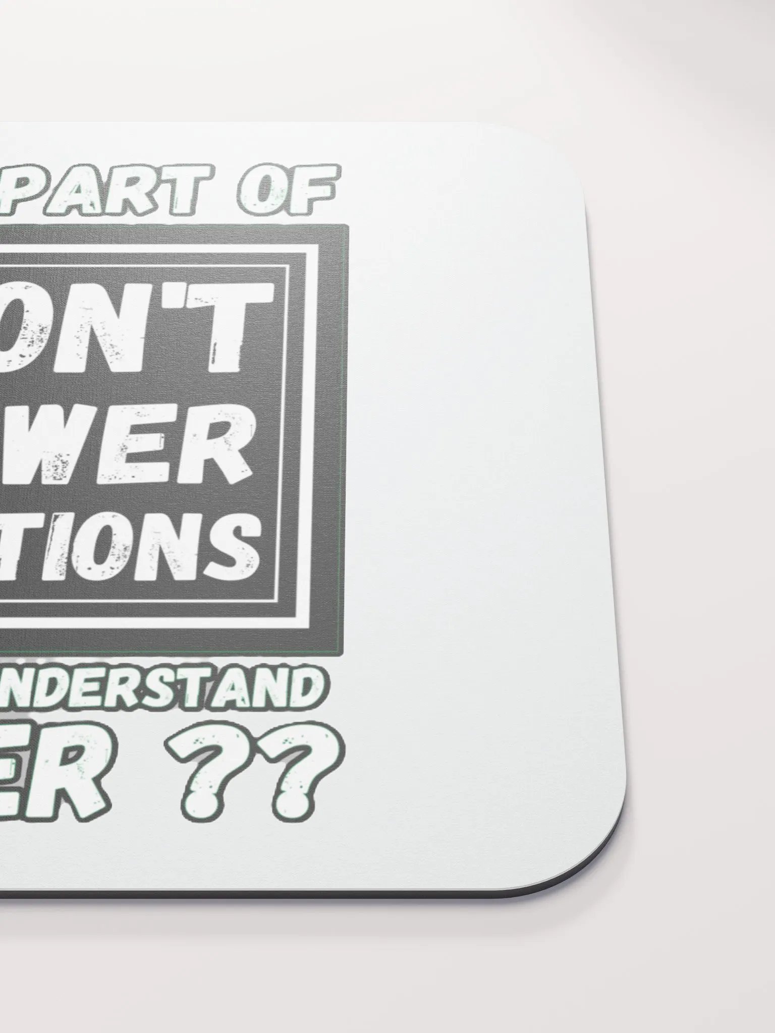 I DON'T ANSWER QUESTIONS product image (5)