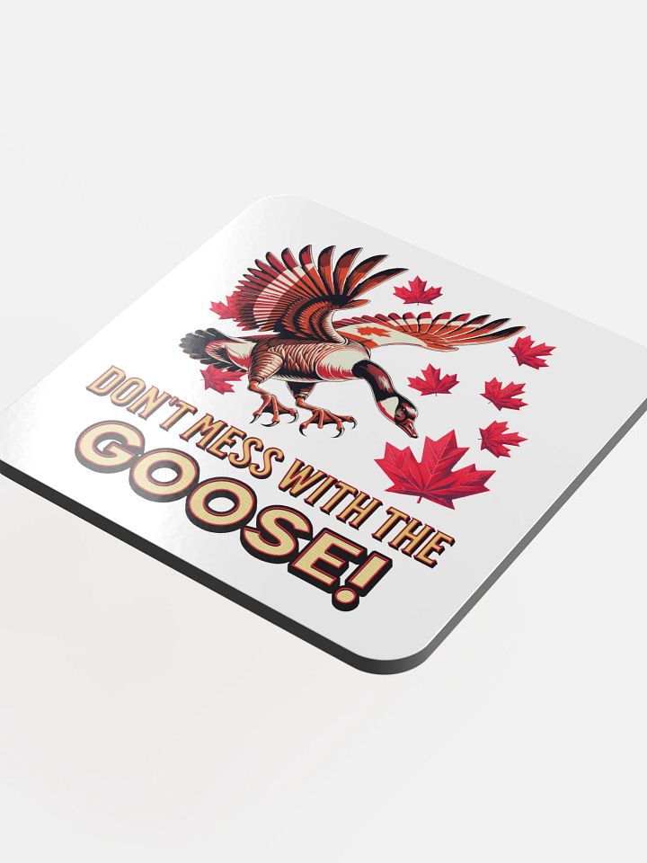 Dont Mess With The Goose Majestic Glossed Coaster product image (1)
