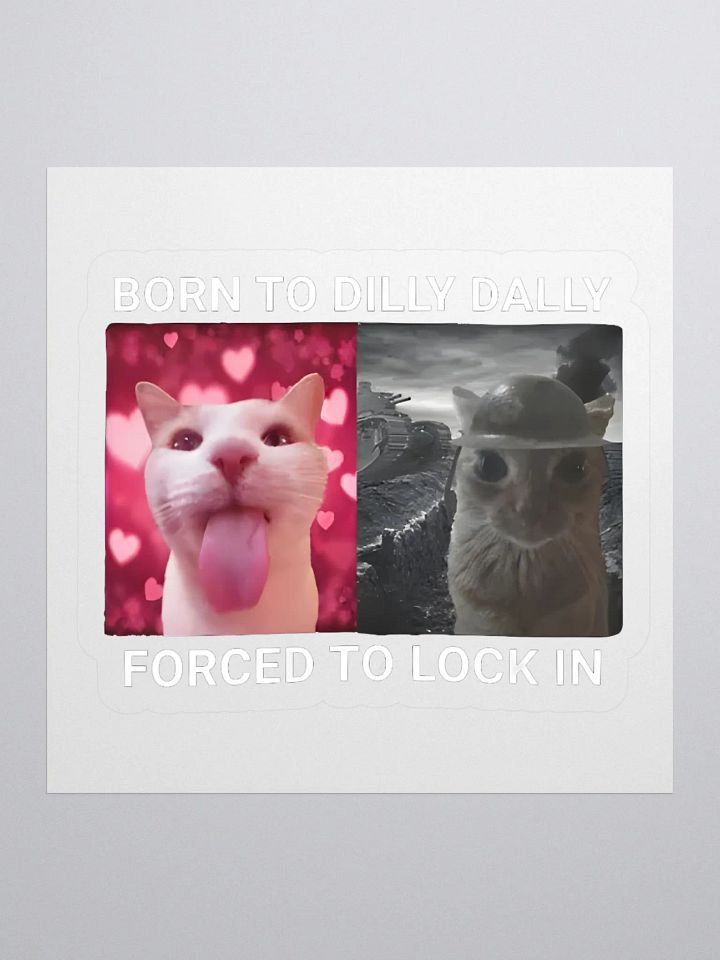 Born To Dilly Dally Forced To Lock In Sticker product image (1)