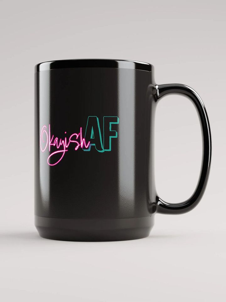 OkayishAF Safe Here 15oz Mug Black product image (2)