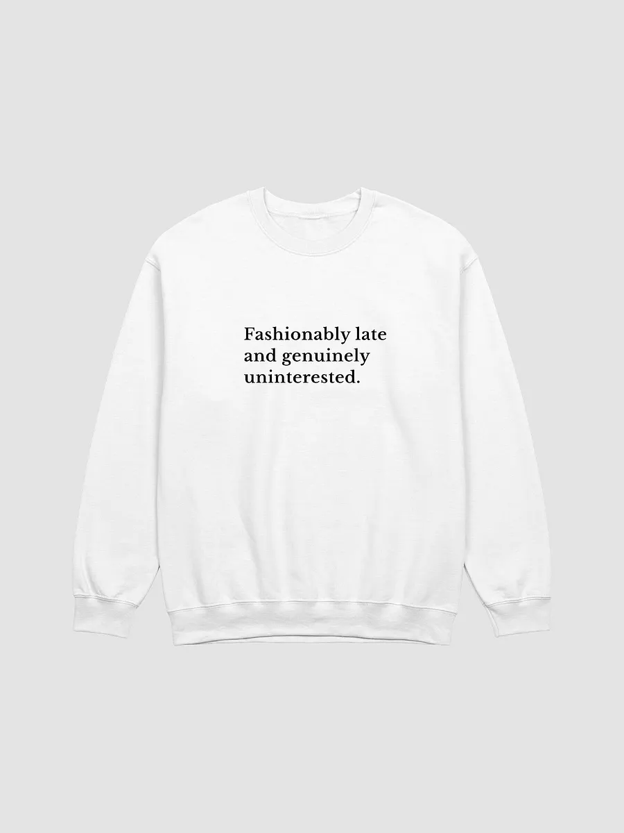 Fashionably late sweatshirt on sale