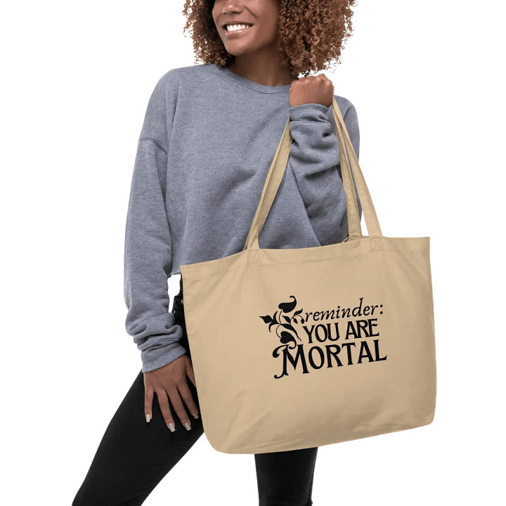 reminder: you are mortal big tote product image (2)