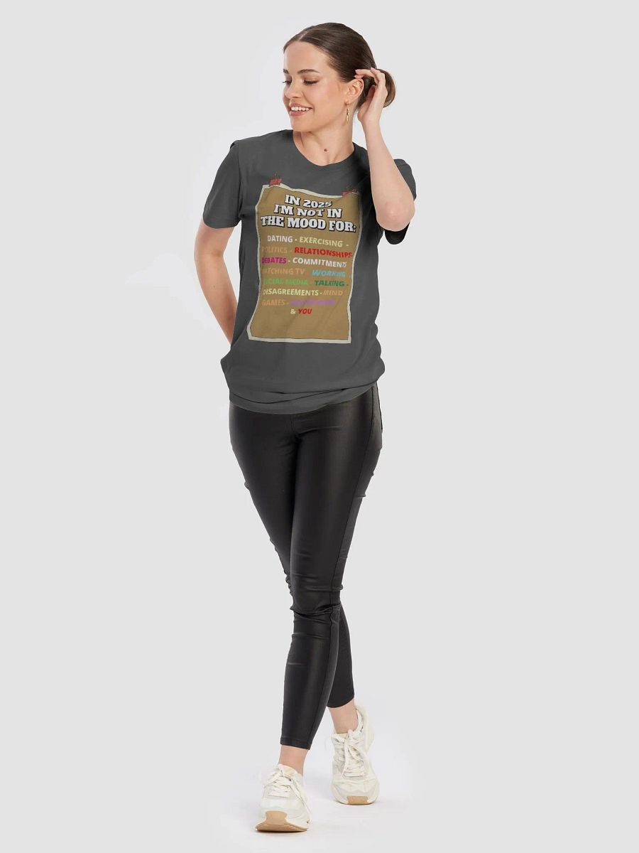 In 2025 I'm Not In The Mood Funny T-shirt product image (65)