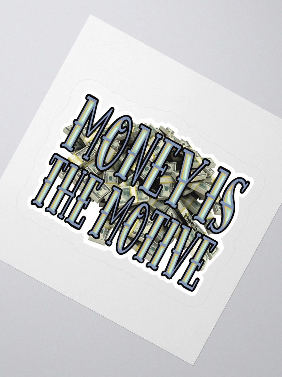 Money Is The Motive Sticker product image (2)