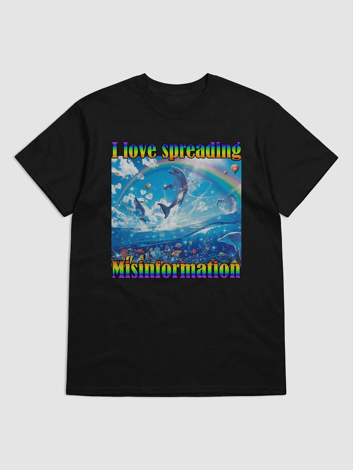 I love spreading misinformation funny shirt product image (1)