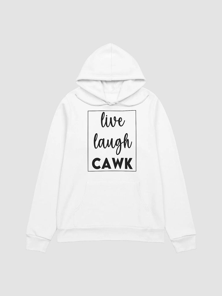 Live laugh CAWK Hoodie product image (1)