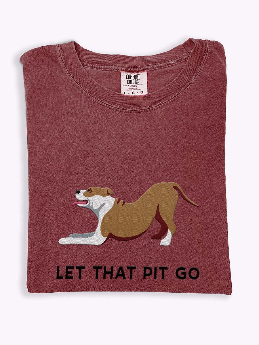 Let That Pit Go T-Shirt(Embroidered) of a Pitbull Terrier product image (1)