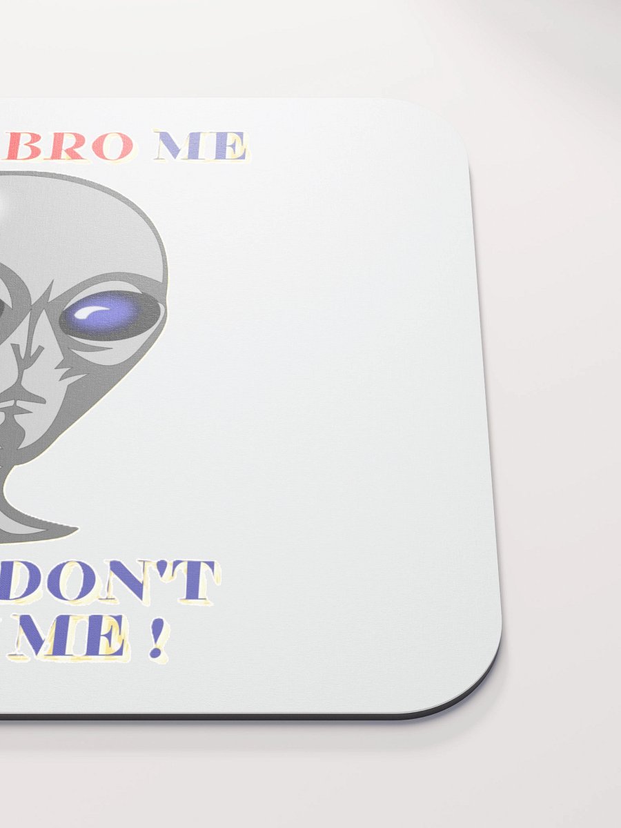 DON'T BRO ME IF YOU DON'T KNOW ME product image (5)