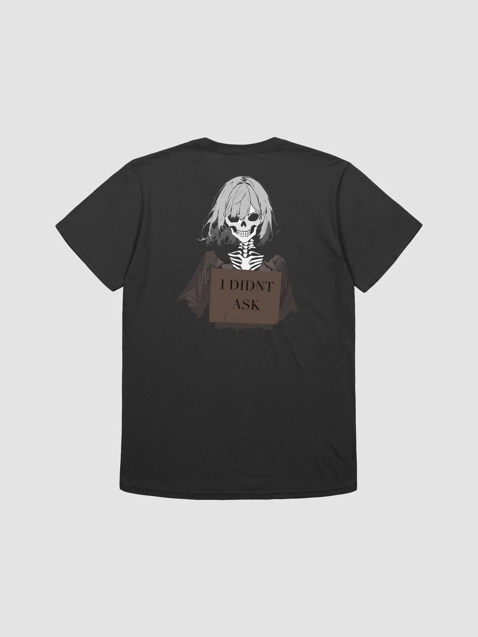 I Didn't Ask T-Shirt Fit product image (2)