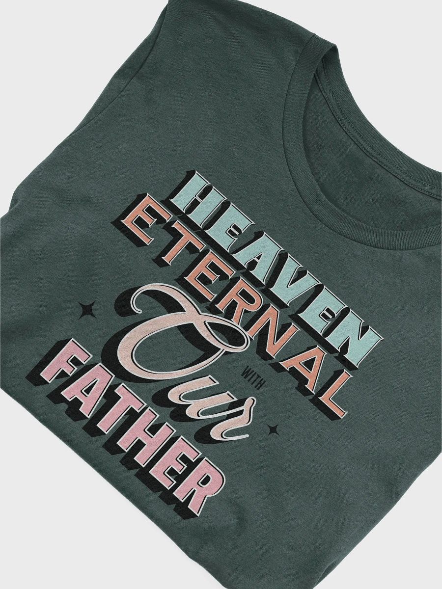 Heaven Eternal With Our Father T-Shirt product image (27)