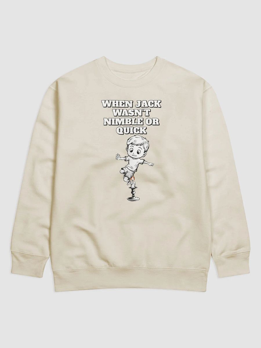 When Jack Wasn't Nimble or Quick - Parody Sweatshirt product image (2)