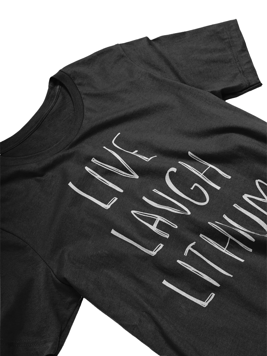 Live Laugh Lithium T-Shirt (Unisex) product image (2)