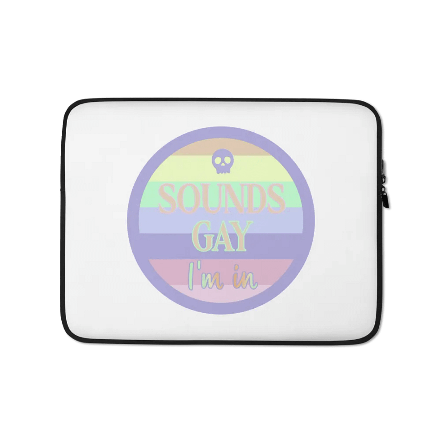 Sounds Gay Laptop Sleeve product image (1)