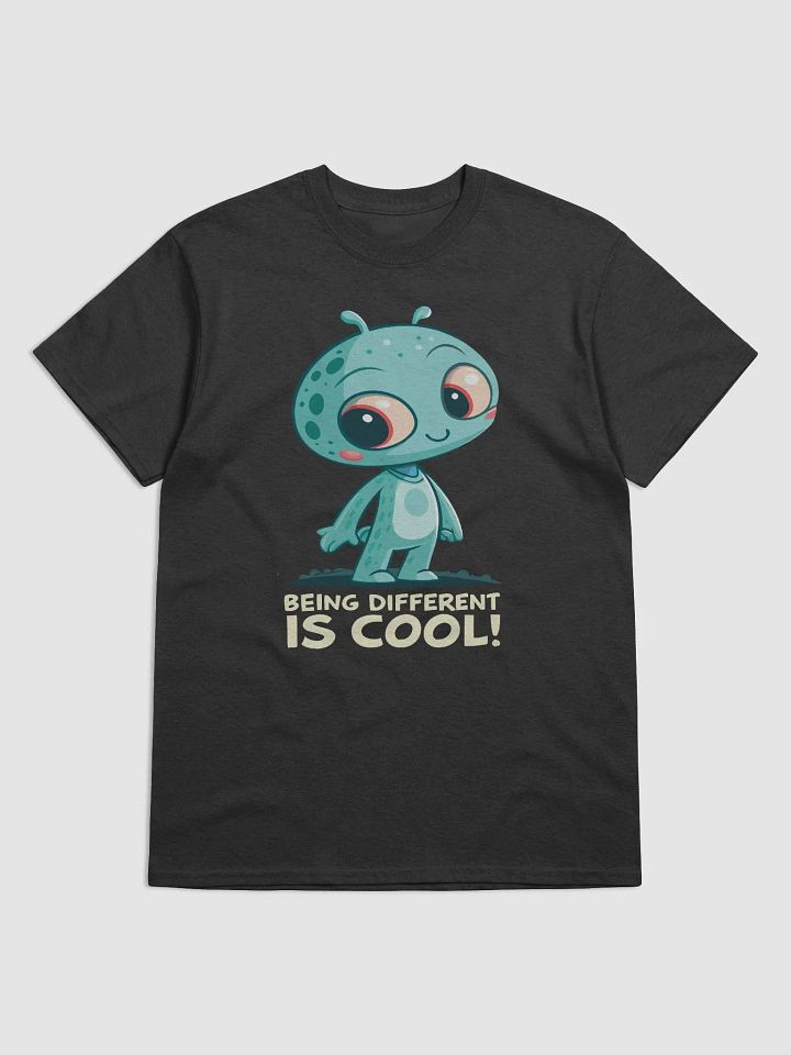 Being Different is Cool! Adorable Alien T-Shirt product image (1)