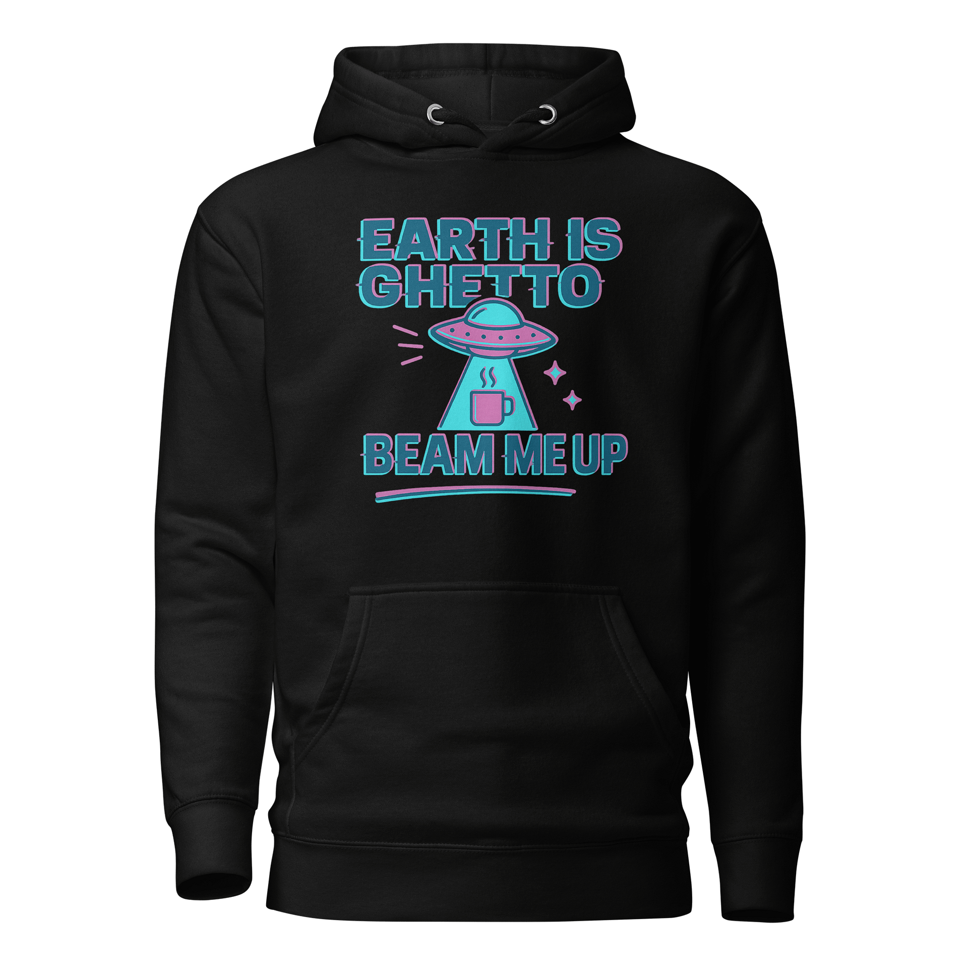 Earth Is Ghetto Beam Me Up Hoodie | Funny UFO Alien Sweatshirt product image (1)