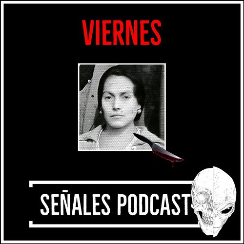 Este Viernes, 20 de Enero...

No te pierdas un nuevo episodio de Señales Podcast 💀