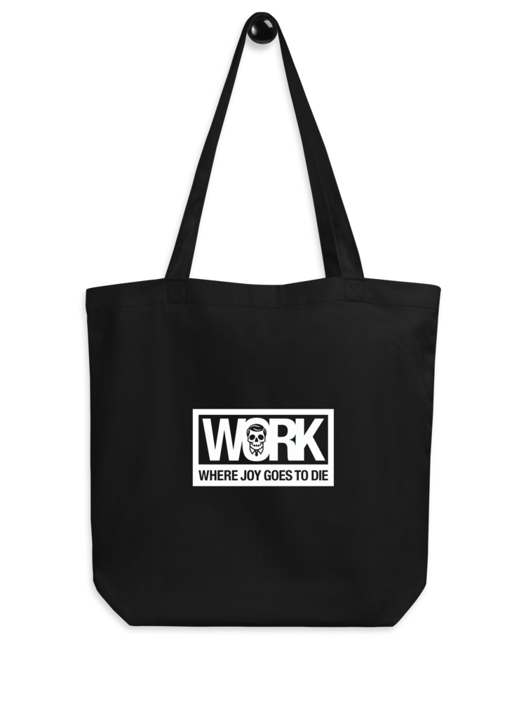 Work: where joy goes to die (Organic Tote Bag) product image (1)