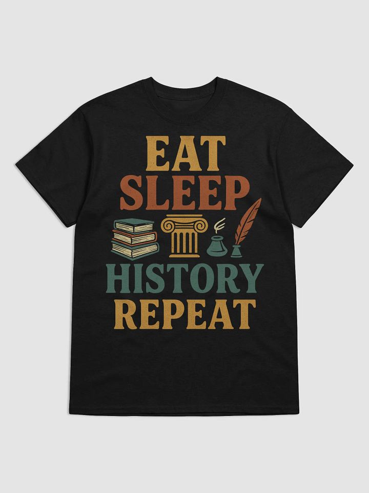 Eat Sleep History Repeat – Funny Retro History Teacher Shirt product image (1)