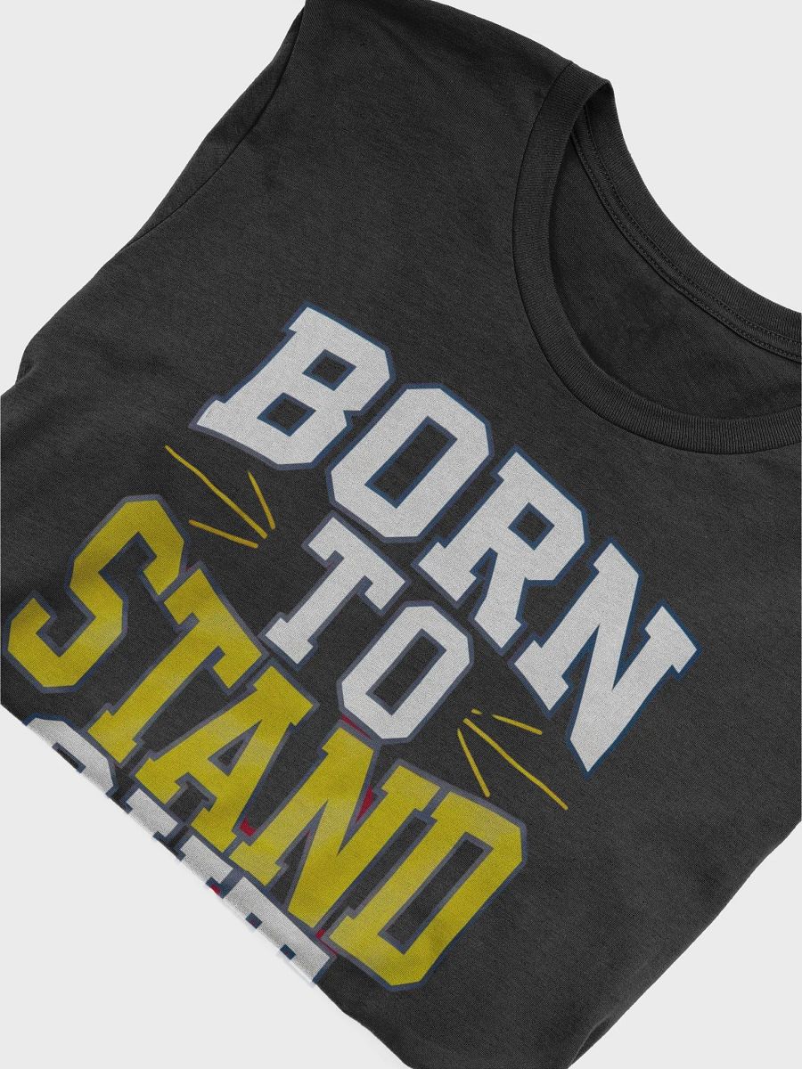 Born To Stand Out T-Shirt product image (21)