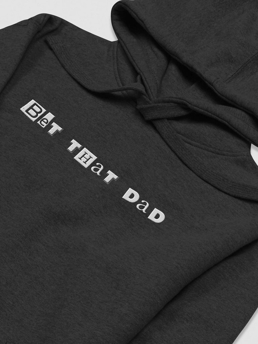 Bet That Dad Hoodie (BC) product image (3)