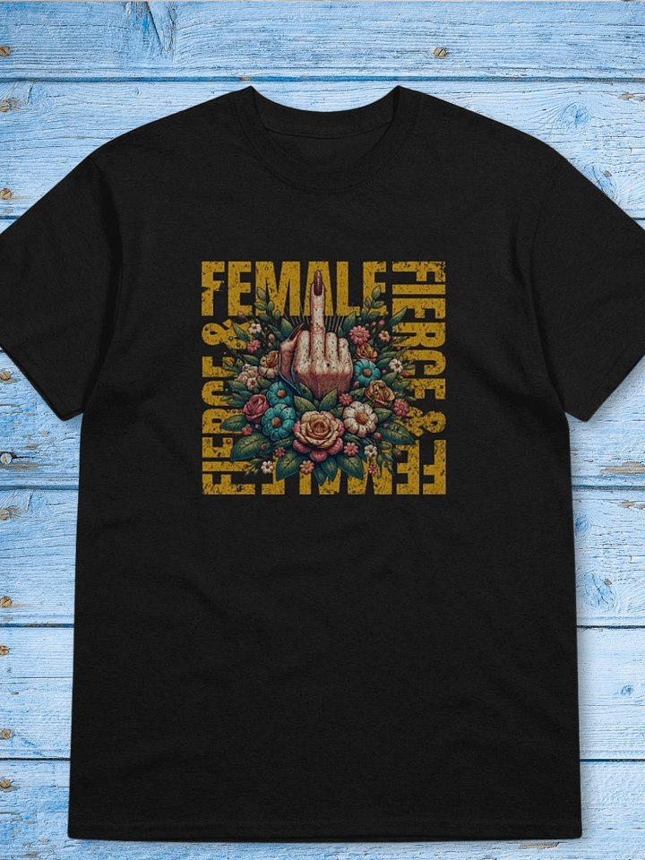 Fierce & Feminine Tshirt product image (1)
