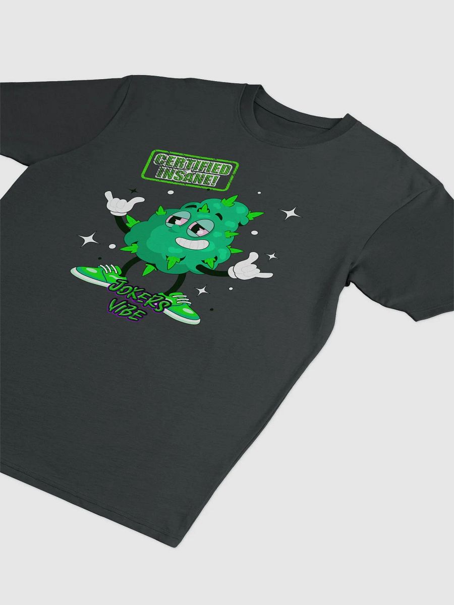 Certified Insane Weed JokersVibe Tee product image (3)