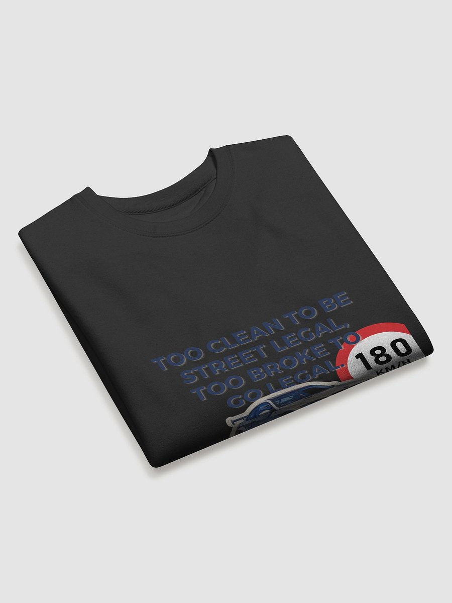 Too Broke to Go Legal – Driftlife Sweatshirt product image (8)