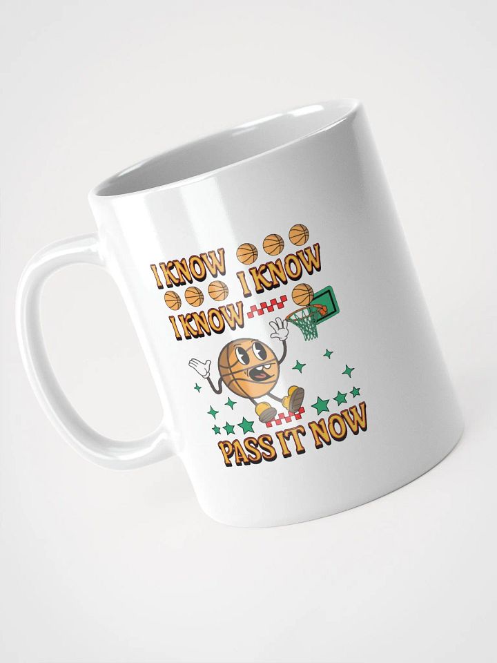 I Know I Know I Know Pass It Now Basketball Playful Mug product image (2)