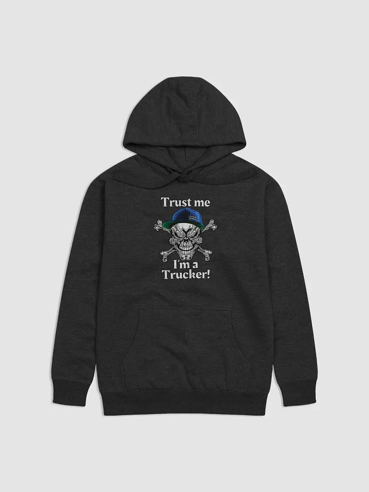 Trust Me: I'm a Trucker Hoodie product image (1)