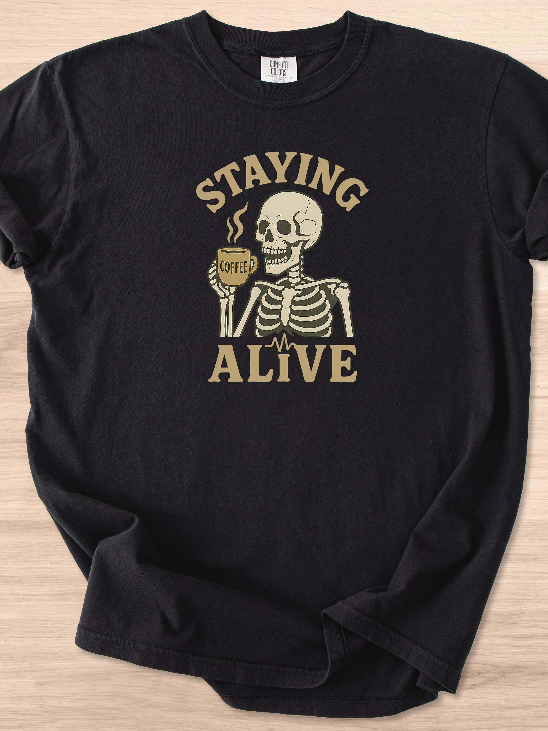 Staying Alive Coffee Lover Tee product image (1)