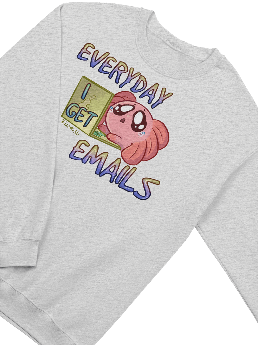 Everyday I Get Emails Sweatshirt product image (19)