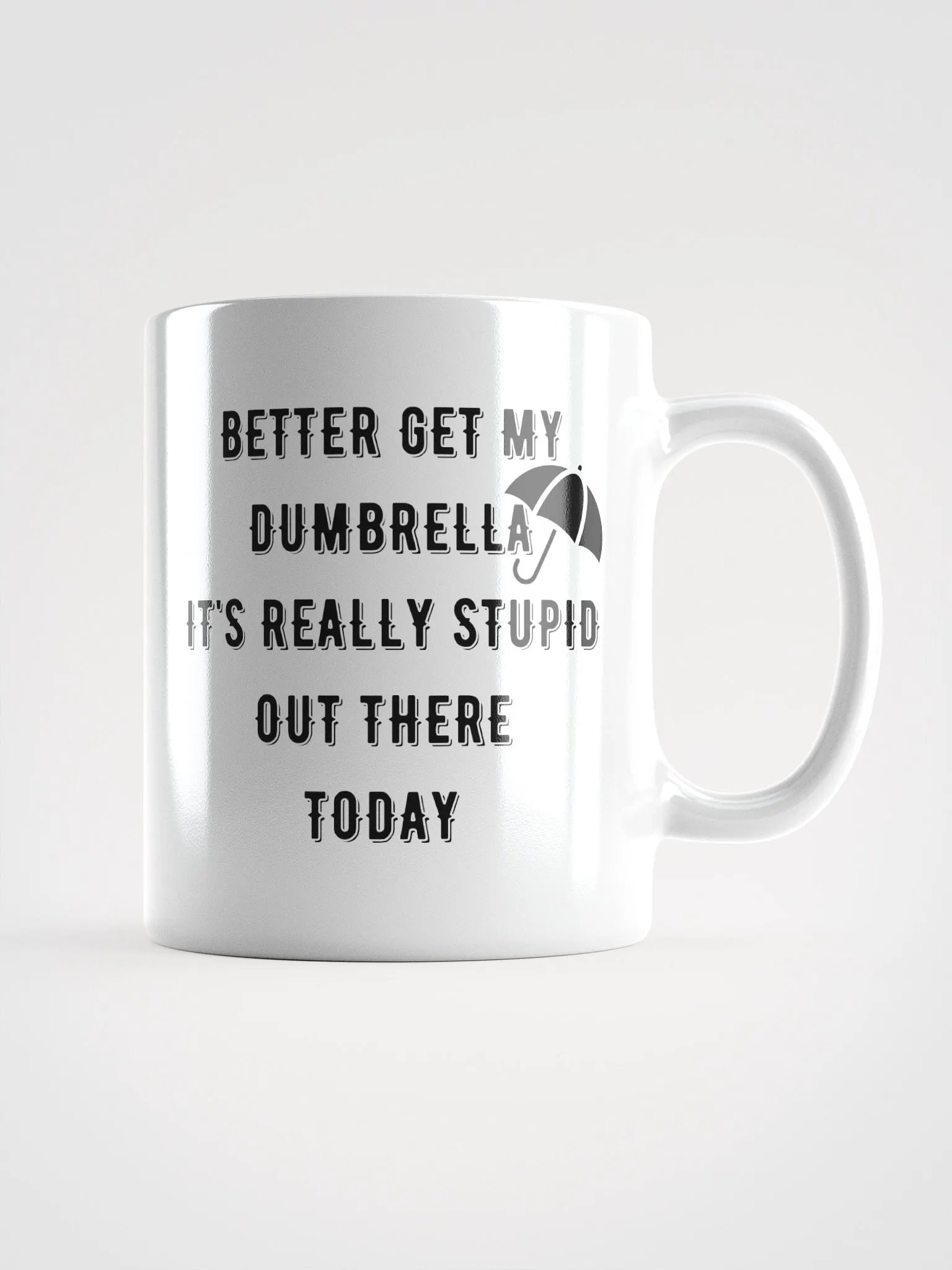 Dumbrella Mug For Extra Stupid Days! product image (1)