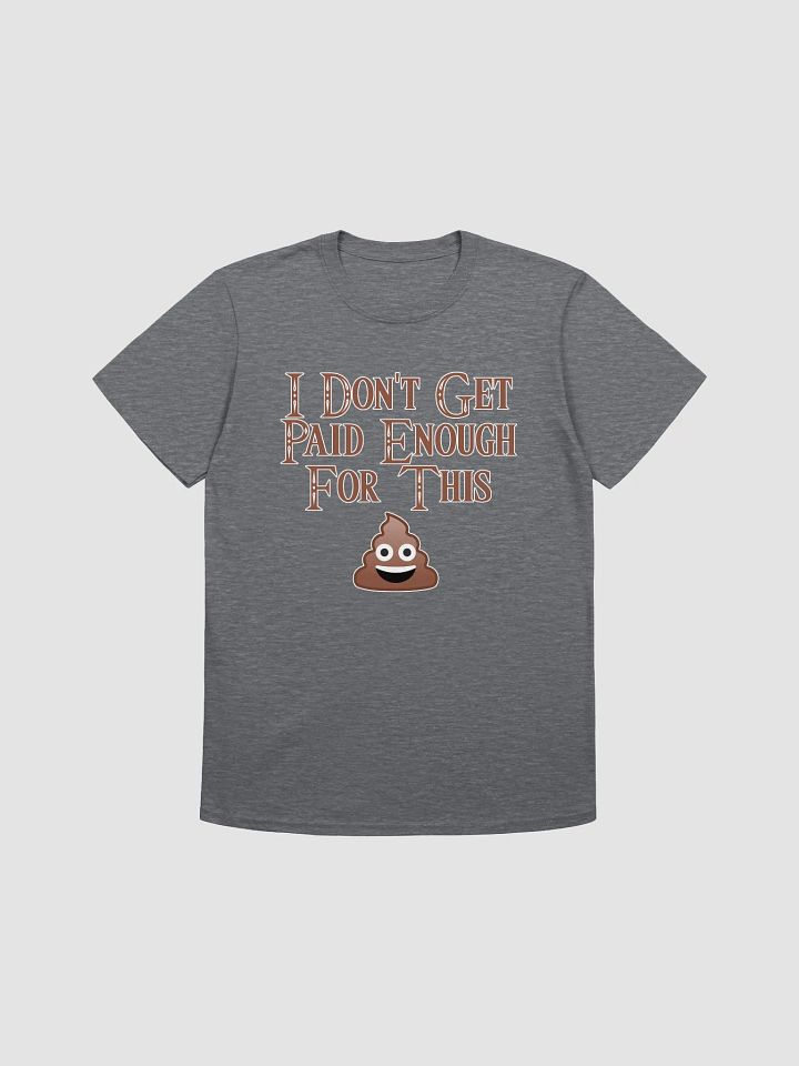 I Don't Get Paid Enough For This product image (1)