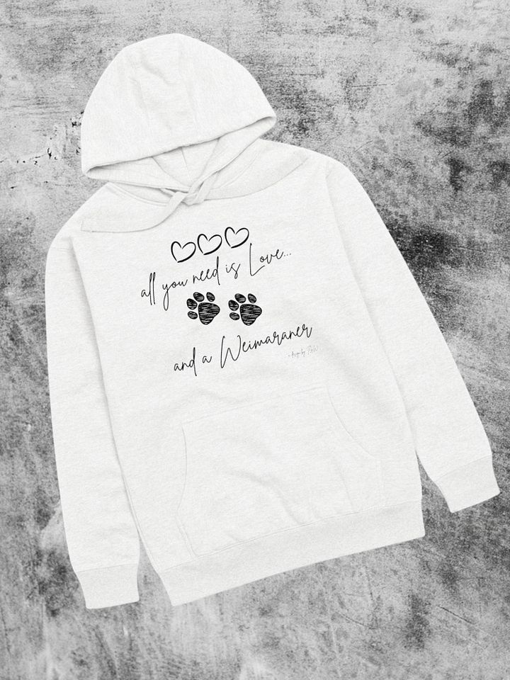All You Need is Love and a Weimaraner - Cotton Heritage Unisex Premium Hoodie product image (4)