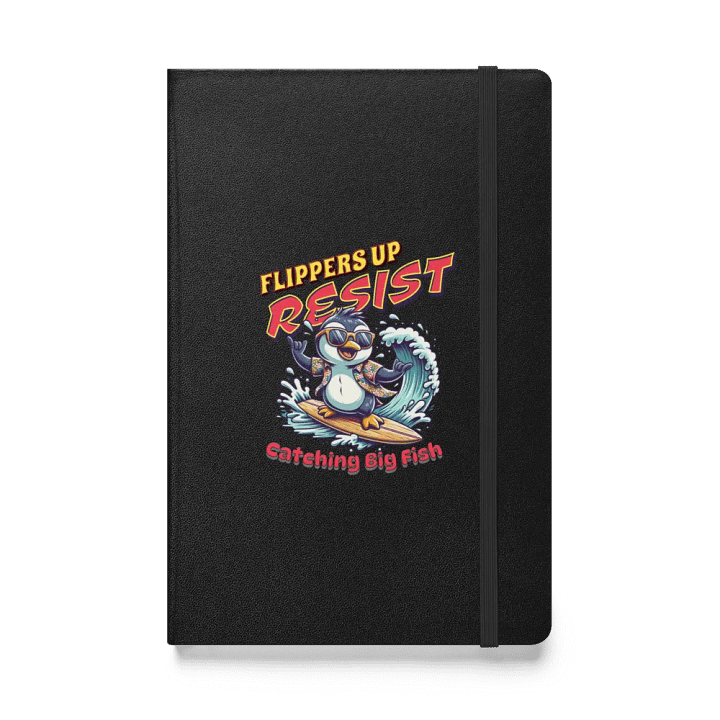 Flippers Up Resist Catching Big Fish Penguin Surfing Chill Hardcover Notebook product image (1)