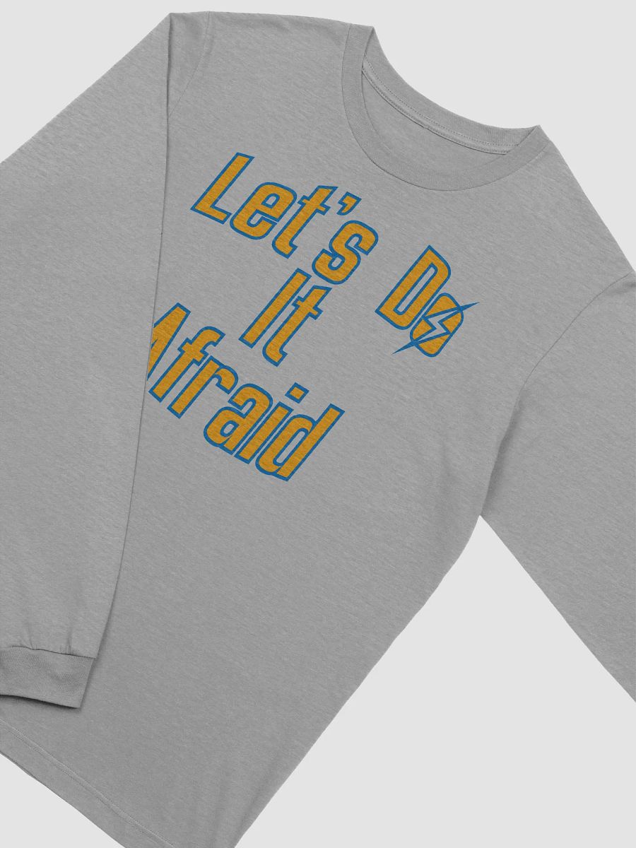 Let's Do It Afraid Unisex Longsleeve product image (26)