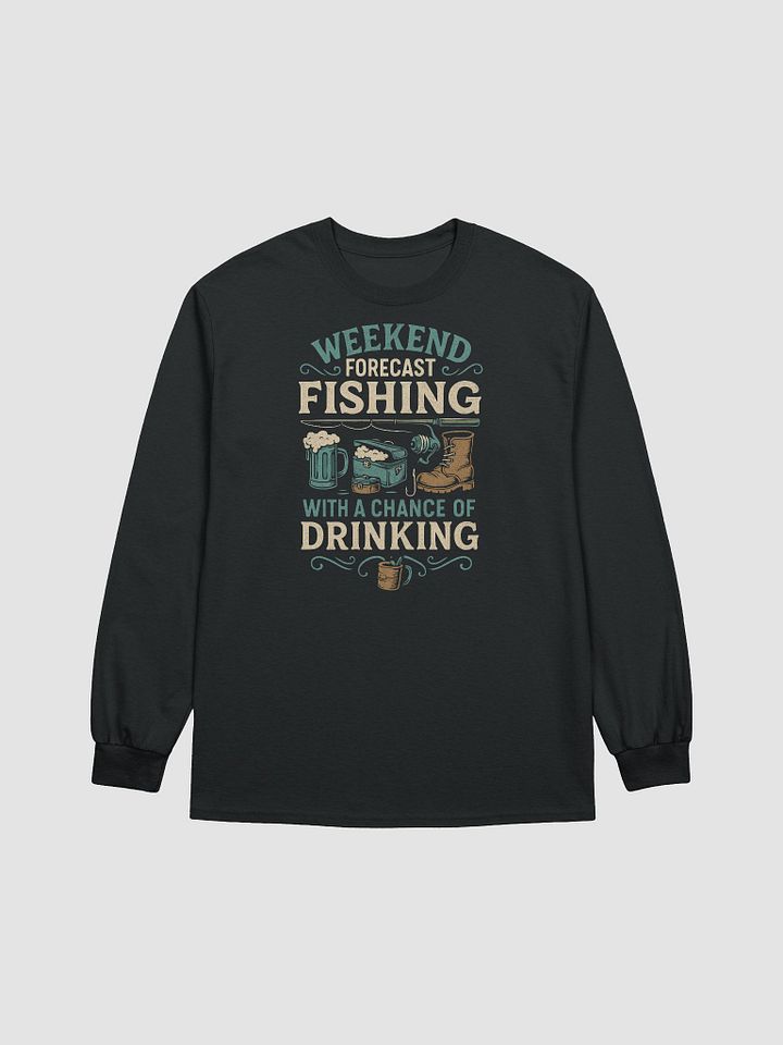 Weekend Forecast Long Sleeve Tee – Fishing with a Chance of Drinking product image (2)