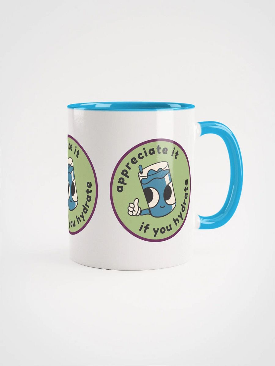 Appreciate it if you hydrate Mug product image (1)