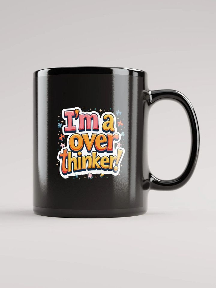 I'm a overthinker! Mug product image (1)