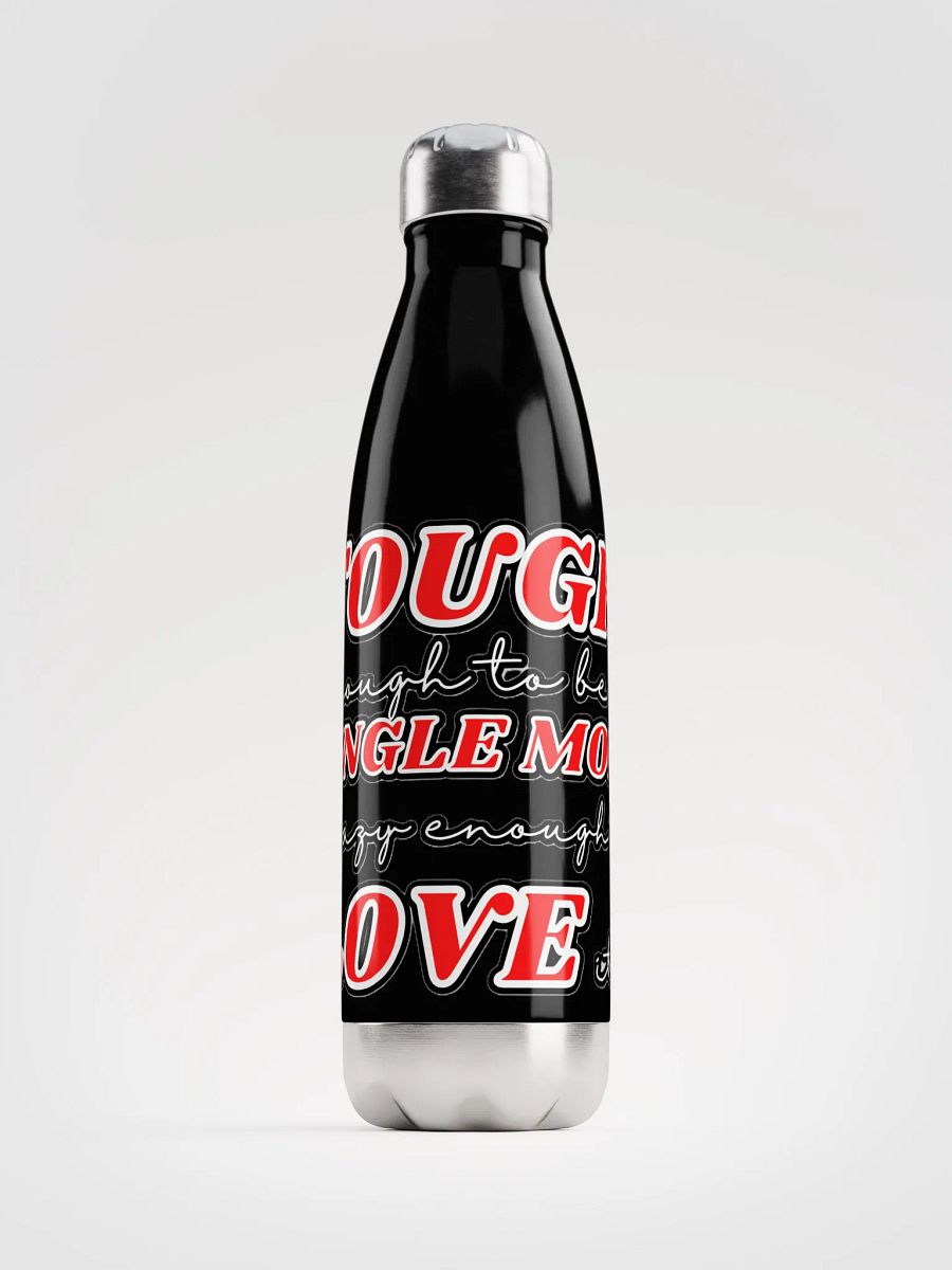 TOUGH ENOUGH TO BE A SINGLE MOM, CRAZY ENOUGH TO LOVE IT! product image (2)