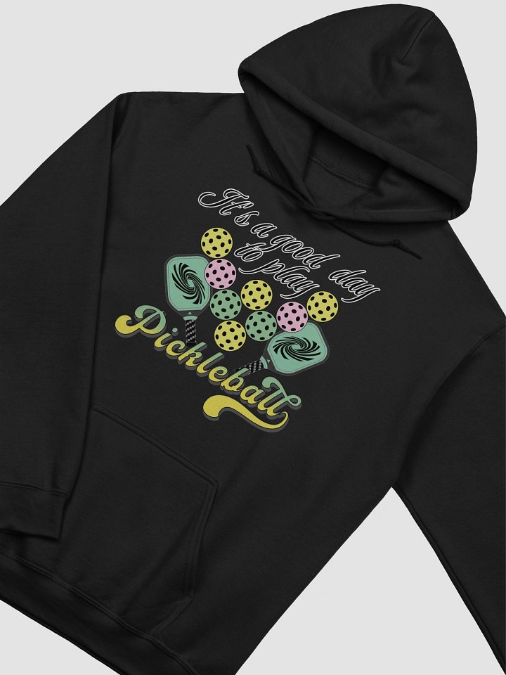 Its A Good Day To Play Pickleball Hoodie product image (2)