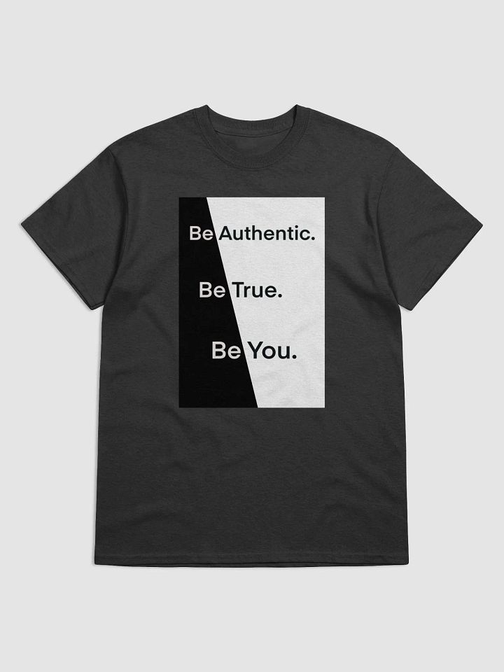 Be Authentic. True. You. T-Shirt product image (4)