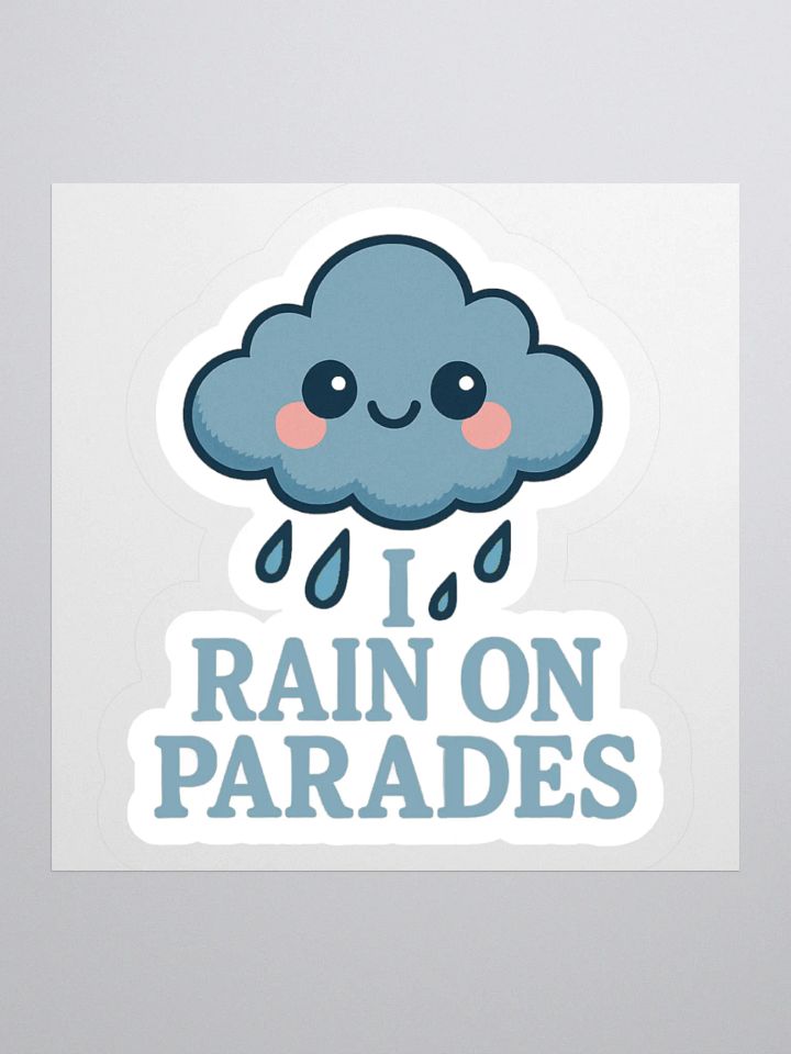 I Rain On Parades Sticker product image (1)