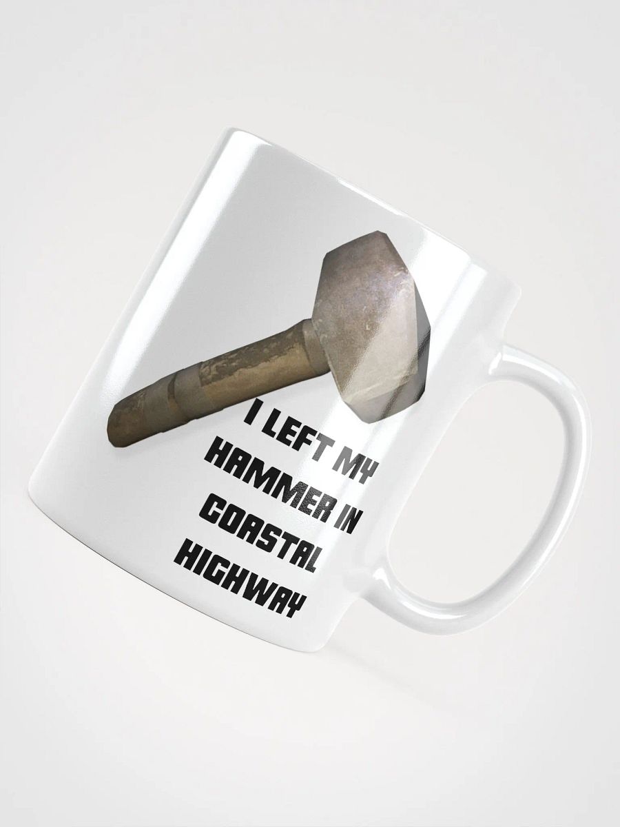 I Left My Hammer In Coastal Highway Mug product image (5)