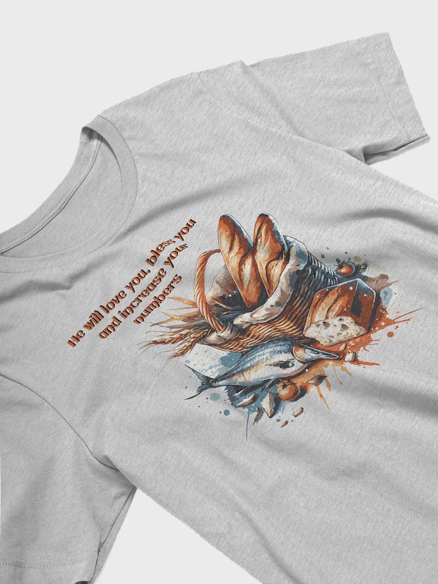 He will love you, Bless you and increase your numbers T-Shirt product image (10)