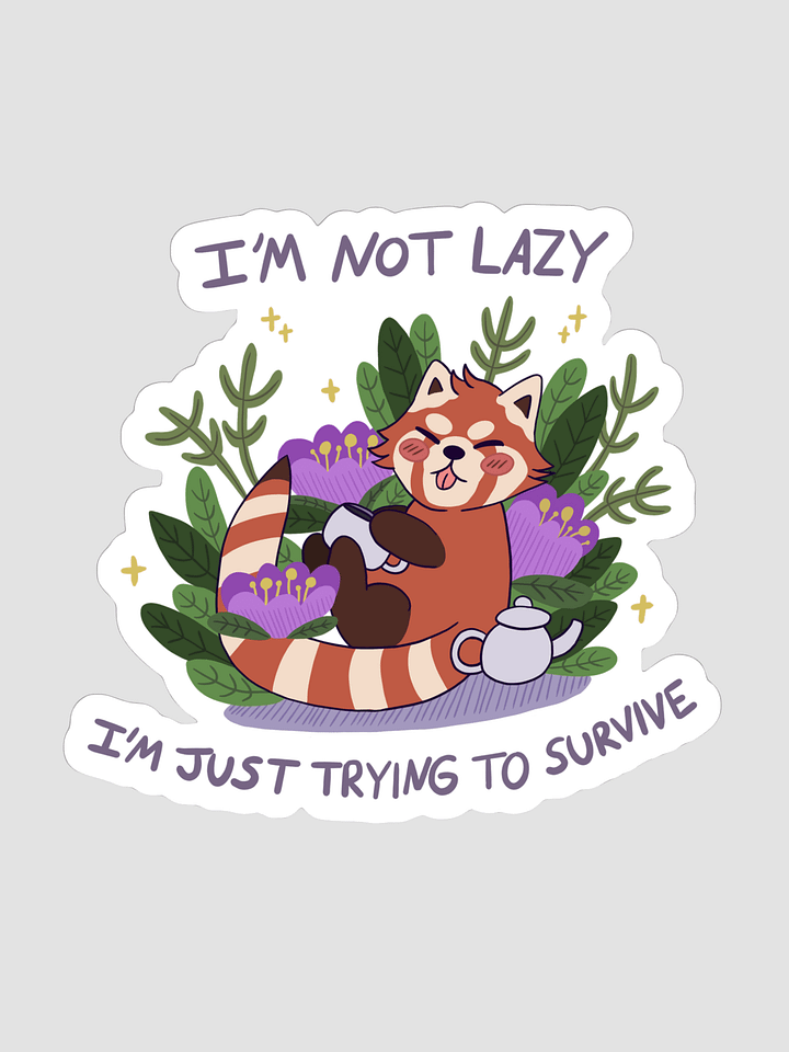 I'm Not Lazy Sticker product image (1)