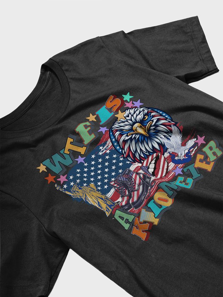 WTF Is A Kilometer American Pride T-Shirt product image (2)