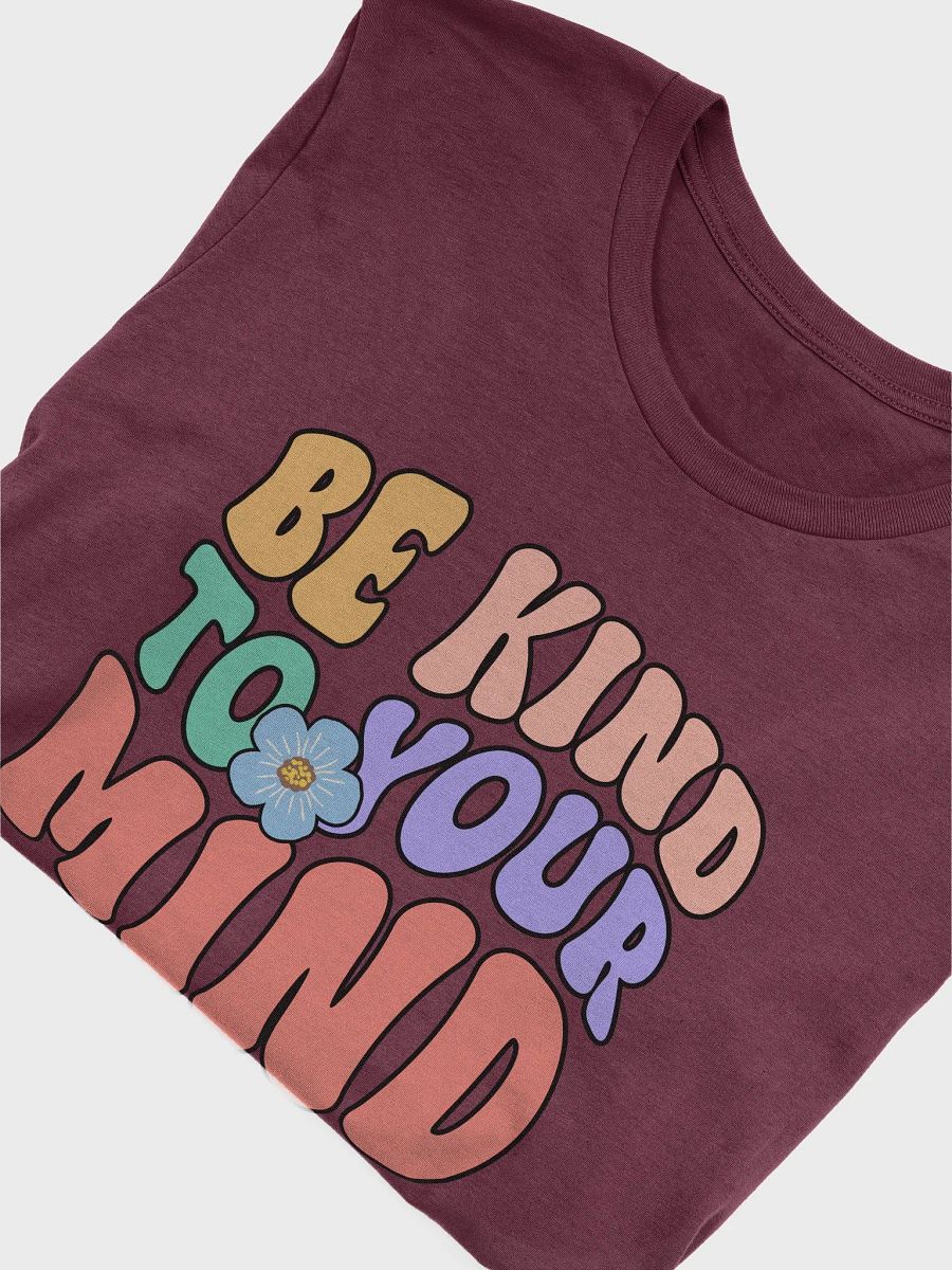 Be Kind To Your Mind Tee product image (5)