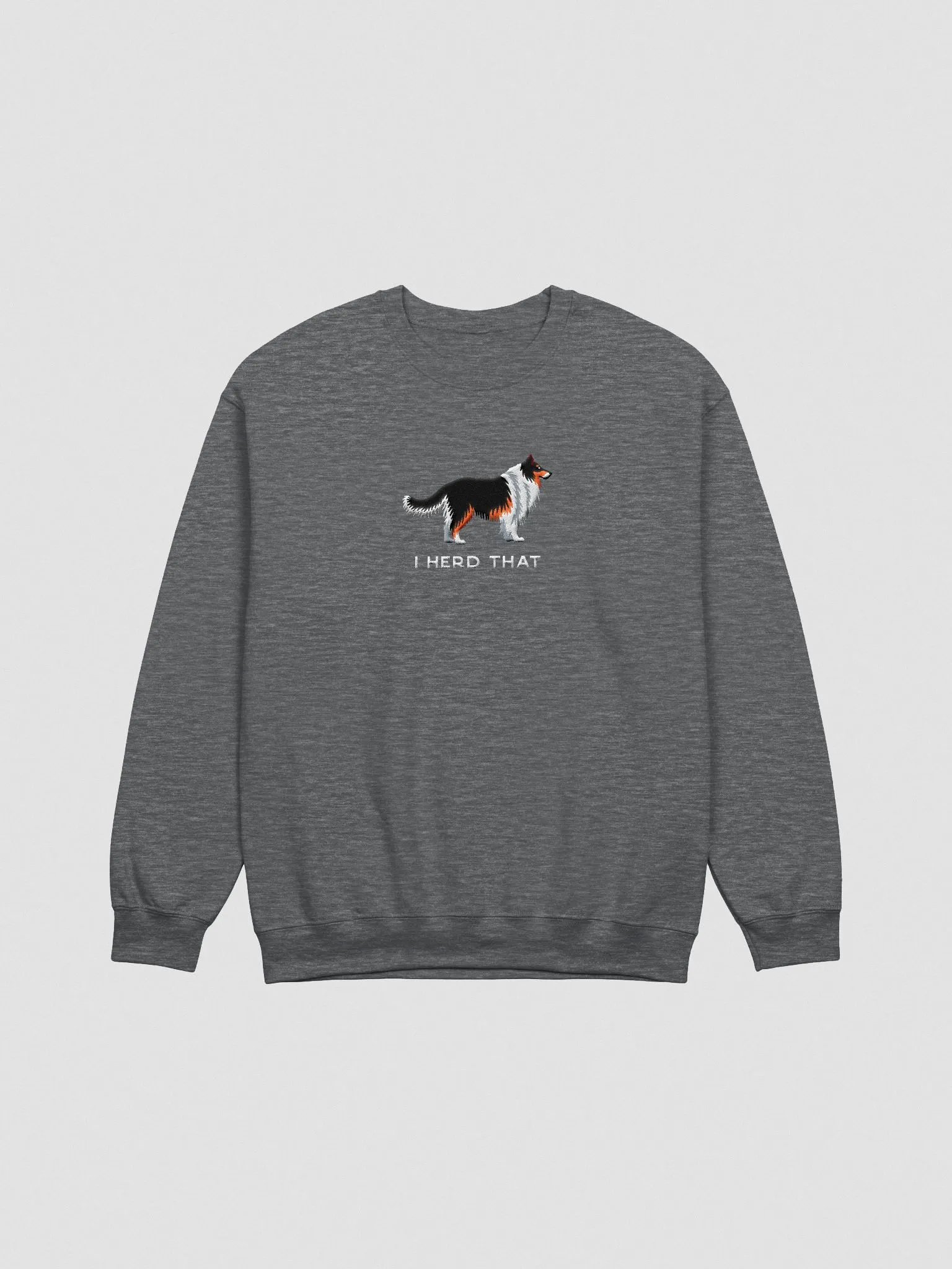 I Herd That Sweatshirt (Embroidered) of a Shetland Sheepdog(Tricolor) product image (4)