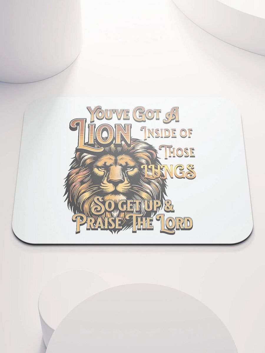 Youve Got A Lion Inside Of Those Lungs Roar Mouse Pad product image (1)